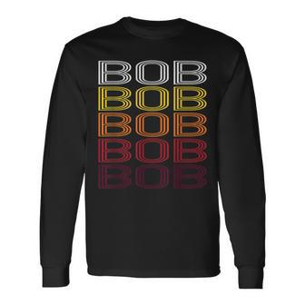 Bob Retro Wordmark Pattern Vintage Style Long Sleeve T-Shirt - Monsterry