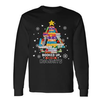 Book Lover Xmas Tree Librarian Booked Up For The Holidays Long Sleeve T-Shirt - Thegiftio UK