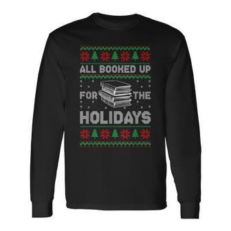All Booked Up For The Holidays Christmas Book Reading Lover Long Sleeve T-Shirt - Thegiftio UK