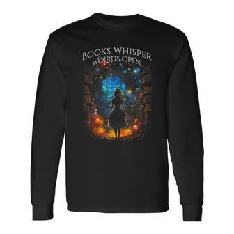 Bookish Quote Books Whisper Worlds Open Reading Book Long Sleeve T-Shirt | Seseable UK