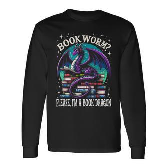 Bookworm Please I'm A Book Dragon Distressed Dragons Books Long Sleeve T-Shirt | Mazezy