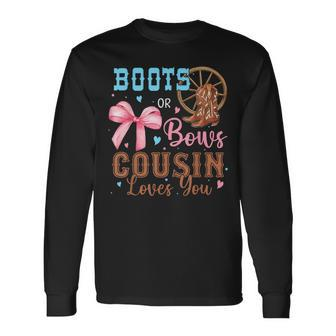 Boots Or Bows Gender Reveal Decorations Cousin Loves You Long Sleeve T-Shirt | Mazezy
