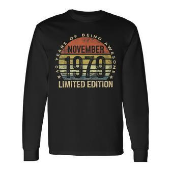 Born November 1979 Limited Edition Bday 40Th Birthday Long Sleeve T-Shirt - Monsterry