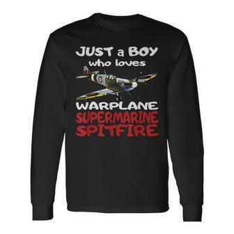 Boy Who Loves British Supermarine Spitfire Fighter Plane Ww2 Long Sleeve T-Shirt - Thegiftio UK