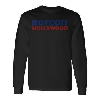 Boycott Hollywood Anti Snowflake Pro Trump America Long Sleeve T-Shirt - Monsterry AU