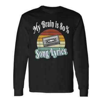 My Brain Is 80 Song Lyrics Retro Vintage Music Lover Long Sleeve T-Shirt - Monsterry DE