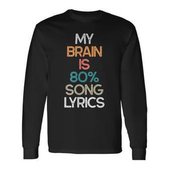 My Brain Is 90 Song Lyrics Lyricist Long Sleeve T-Shirt - Monsterry DE