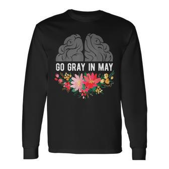 Brain Cancer Tumor Awareness Go Gray In May Flowers Long Sleeve T-Shirt - Monsterry UK