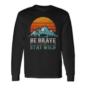 Be Brave Stay Wilderness Bear Mountains Vintage Retro Hiking Long Sleeve T-Shirt - Monsterry DE