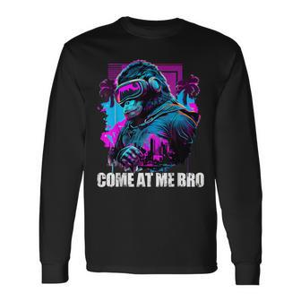 Come At Me Bro Gorilla Vr Gamer Virtual Reality Player Long Sleeve T-Shirt - Monsterry AU