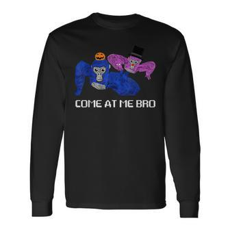 Come At Me Bro Gorilla Game Monke Tag Vr Gamer Long Sleeve T-Shirt - Monsterry