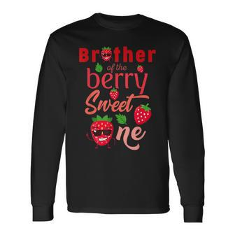 Brother Of The Berry Sweet One Strawberry First Birthday Long Sleeve T-Shirt - Monsterry