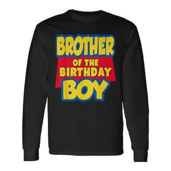 Brother Of The Birthday Boy Toy Story Decorations Long Sleeve T-Shirt - Monsterry