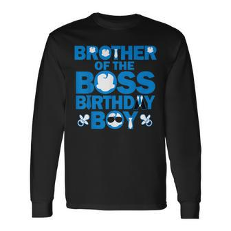 Brother Of The Boss Birthday Boy Baby Family Party Decor Long Sleeve T-Shirt - Monsterry CA