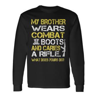 My Brother Wears Combat Boots Proud Military Family Long Sleeve T-Shirt - Monsterry DE