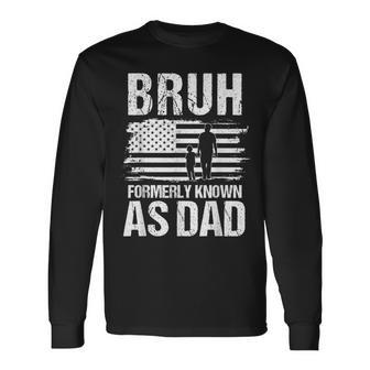 Bruh Formerly Known As Dad Vintage Father's Day Long Sleeve T-Shirt - Monsterry UK