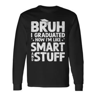 Bruh I Graduated Last Day Of School Graduation Boy Him Boys Long Sleeve T-Shirt - Seseable