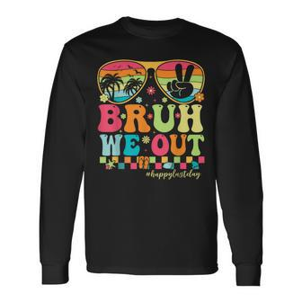 Bruh We Out Teachers Happy Last Day Of School Groovy Long Sleeve T-Shirt | Mazezy