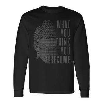 Buddha Spiritual Quote Buddhism Yogi Yoga Long Sleeve T-Shirt - Monsterry