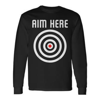 Bullseye Target Aim Here Darts Players Shooting Long Sleeve T-Shirt - Thegiftio UK