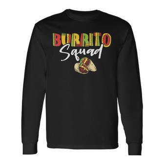 Burrito Squad Long Sleeve T-Shirt - Thegiftio UK