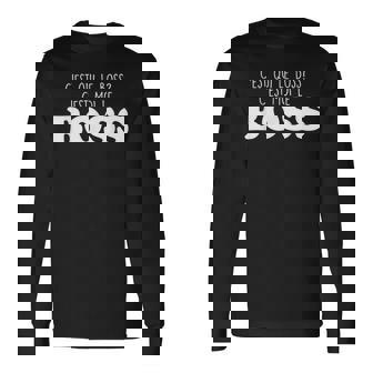 C Est Qui Le Boss C Est Moi Le Boss T-shirt à manches longues - Cadeauxyz