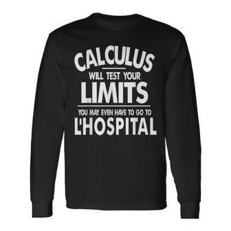 Calculus Tests Limit Go To L'hospital Math Long Sleeve T-Shirt - Monsterry AU