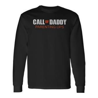 Call Of Daddy Parenting Ops Gamer Dad Father's Day Long Sleeve T-Shirt - Monsterry