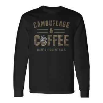 Camo & Coffee Dad's Essentials Fathers Day Present Long Sleeve T-Shirt - Seseable