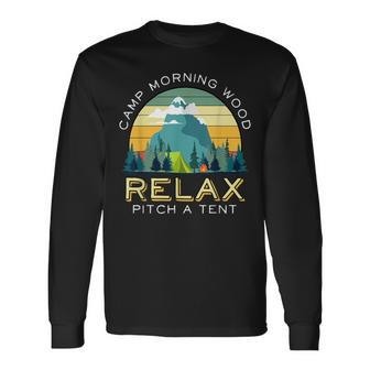Camp Morning Wood Quote Camper Backpacker Long Sleeve T-Shirt - Monsterry AU