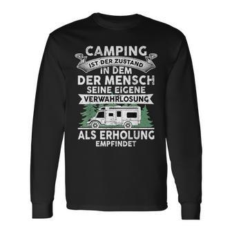 Camping Ist Der Zustand In Dem Der Mensch Camping Langarmshirts - Geschenkecke