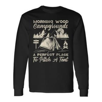 Camping Morning Wood Campgrounds Pitch A Tent Long Sleeve T-Shirt - Monsterry UK