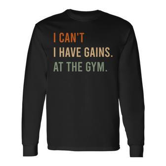 I Can't I Have Gains At The Gym Grip Strength Long Sleeve T-Shirt - Monsterry UK