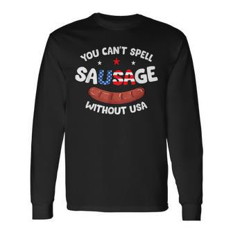 You Can't Spell Sausage Without Usa Patriotic American Flag Long Sleeve T-Shirt - Monsterry UK