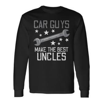 Car Guys Make The Best Uncles Garage Auto Mechanic Men Long Sleeve T-Shirt - Monsterry
