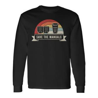 Car Lover Vintage Retro Save The Manuals Stick Shift Long Sleeve T-Shirt - Monsterry UK