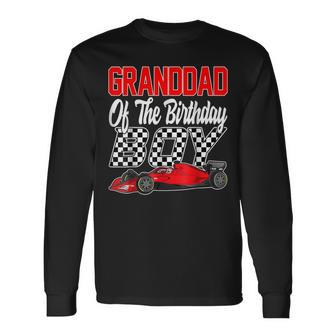 Car Racing Granddad Of The Birthday Boy Formula Race Car Long Sleeve T-Shirt | Mazezy