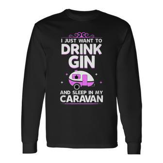 For Caravanners Drink Gin In The Caravan Long Sleeve T-Shirt - Thegiftio UK