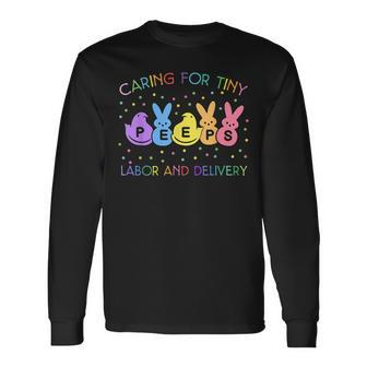 Caring For Tiny Labor And Delivery Bunnies L&D Easter Day Long Sleeve T-Shirt - Seseable