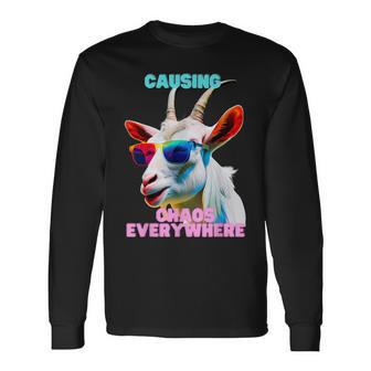 Causing Chaos Everywhere Exciting And Crazy Goat Long Sleeve T-Shirt - Monsterry DE