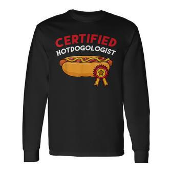 Certified Hotdogologist Hot Dog Hotdogs Sausage Frank Wiener Long Sleeve T-Shirt - Monsterry CA