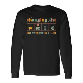 Changing The World One Phoneme At A Time Dyslexia Teacher Long Sleeve T-Shirt | Mazezy