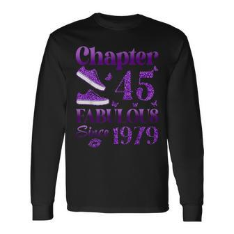 Chapter 45 Fabulous Since 1979 45Th Birthday For Women Long Sleeve T-Shirt | Mazezy