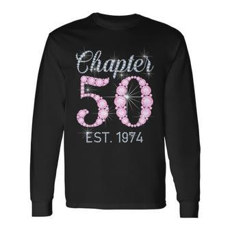 Chapter 50 Est 1974 50Th Birthday For Womens Long Sleeve T-Shirt | Mazezy