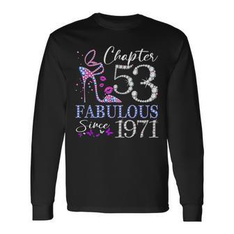 Chapter 53 Fabulous Since 1971 53Rd Birthday Queen Diamond Long Sleeve T-Shirt - Monsterry