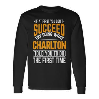 Charlton Personalized Name Joke Custom Long Sleeve T-Shirt - Seseable