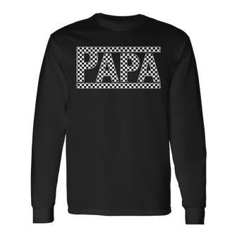 Checkered Papa Fathers Day Grandpa Dad Black & White Checker Long Sleeve T-Shirt - Monsterry