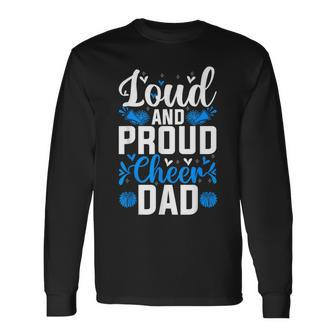 Cheerleading Dad Proud Cheer Dad Cheerleader Father's Day Long Sleeve T-Shirt - Monsterry CA