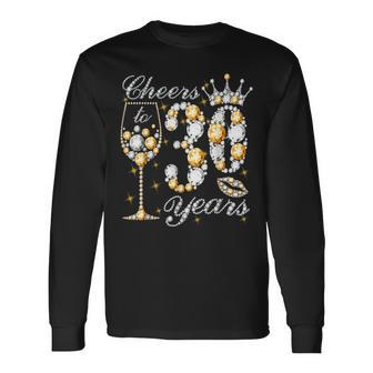 Cheers To 30 Years Old Happy 30Th Birthday Queen Drink Wine Long Sleeve T-Shirt | Mazezy