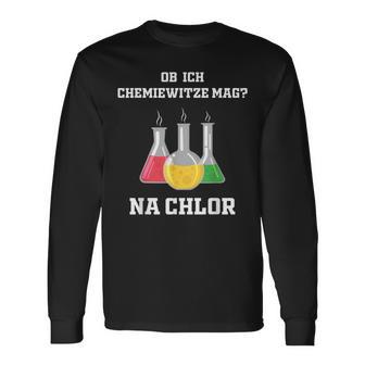 Chemiker Chemie Na Chlorine Ob Ich Chemie-Joze Lik Langarmshirts - Seseable